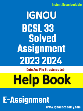 IGNOU BCSL 33 Solved Assignment 2023 2024